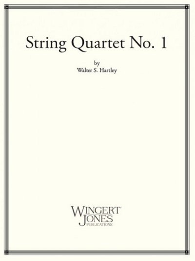 W.S. Hartley: String Quartet No. 1