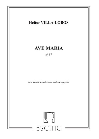 H. Villa-Lobos: Ave Maria N 17, GCh4 (Chpa)
