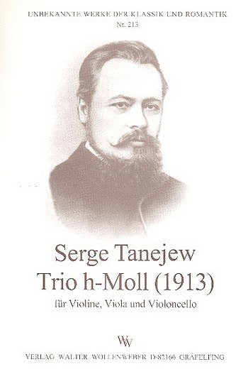 S.I. Tanejew: Trio H-Moll (1913) Unbekannte Werke Der Klassi