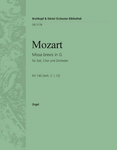 W.A. Mozart: Missa brevis in G KV140, 4GesGchOrchO (Org)