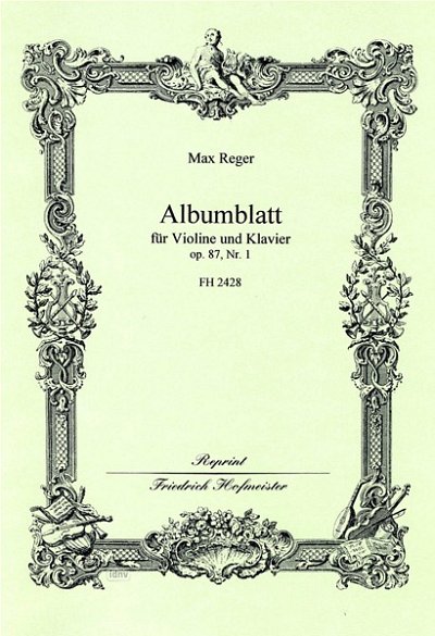 M. Reger: Abumblatt op.87,1 für Violine und Klavier