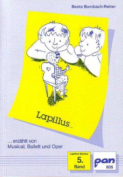 B. Bombach-Reiter: Lapillus erzählt von Musical, Ballet und Oper