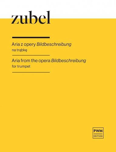 A. Zubel: Aria from the opera "Bildbeschreibung"