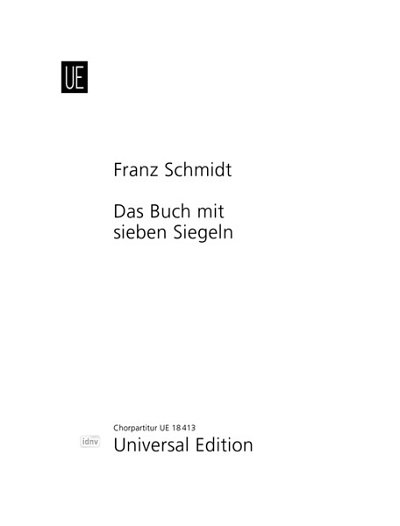 F. Schmidt: Das Buch mit sieben Siegeln, 4GesGchOrch (Chpa)