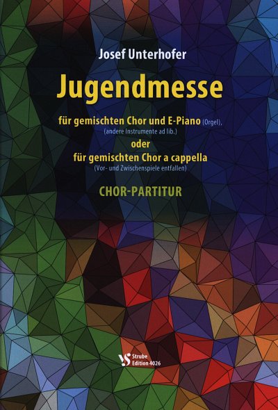 J. Unterhofer: Jugendmesse, Gch4;Instr (Chpa)