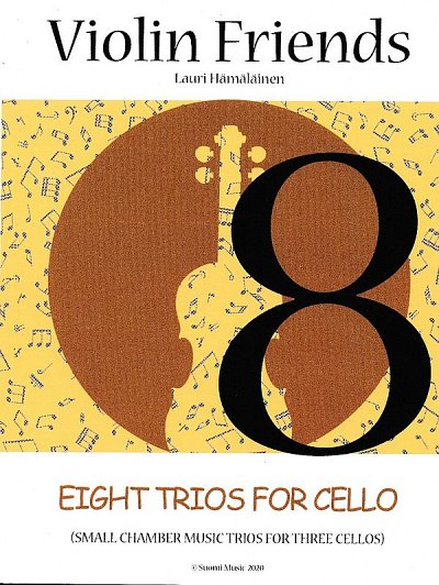 L. Hämäläinen: Violin Friends - 8 Trios for Cel, 3Vc (Pa+St)