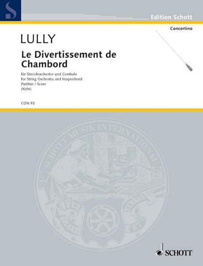 DL: J.-B. Lully: Le Divertissement de Chambord (Part.)