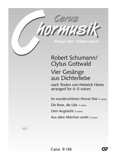 R. Schumann i inni: Vier Gesänge aus »Dichterliebe«. Vokaltranskriptionen von Clytus Gottwald