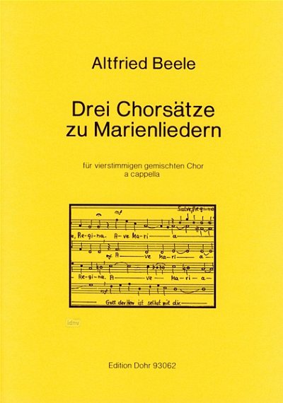 A. Beele: Drei Chorsätze zu Marienliedern (Chpa)