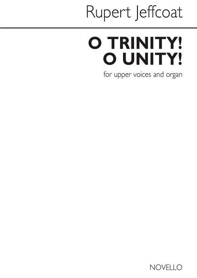 R. Jeffcoat: O Trinity! O Unity! (Chpa)