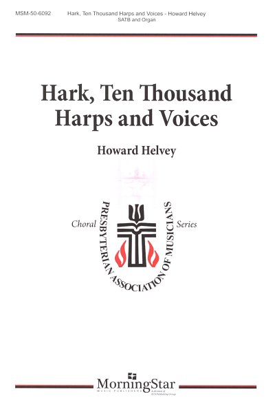 H. Helvey: Hark, Ten Thousand Harps and Voice, GchOrg (Chpa)