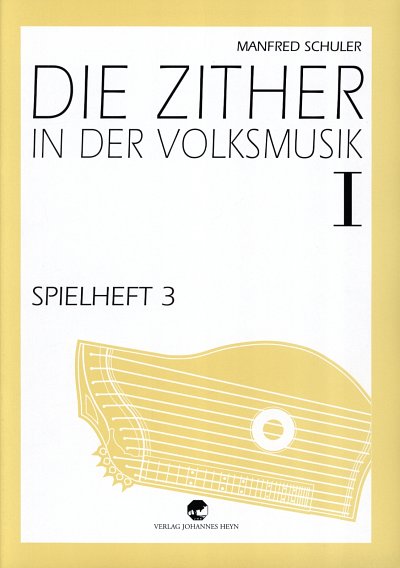 M. Schuler: Spielheft 1/3 - Die Zither In Der Volksmusik