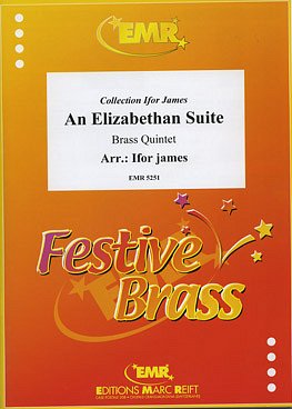I. James: An Elizabethan Suite, 5Blech (Pa+St)