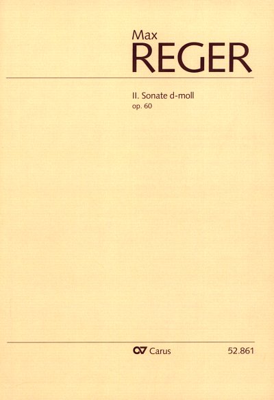 M. Reger: II. Sonate  d-Moll op. 60 (1., Orgel