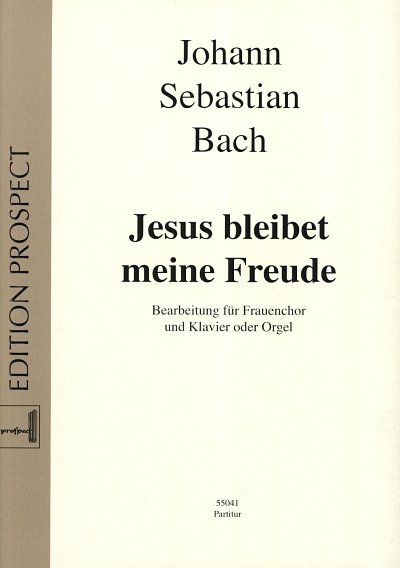 J.S. Bach: Jesus bleibet meine Freude BWV 1, FchKlav (Part.)