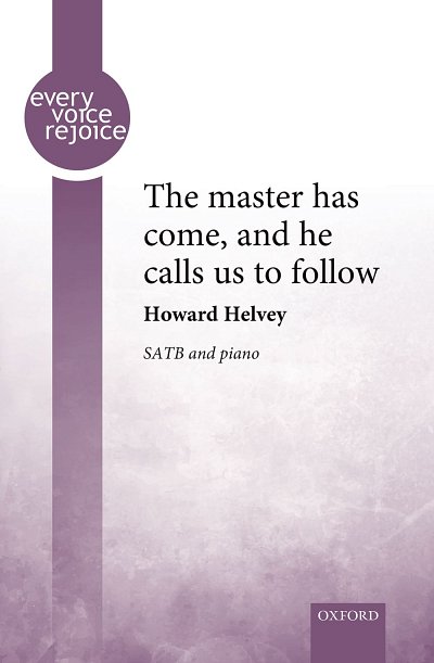 H. Helvey: The master has come, and he calls us to follow