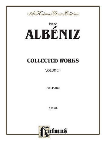 I. Albéniz: Collected Works, Volume I