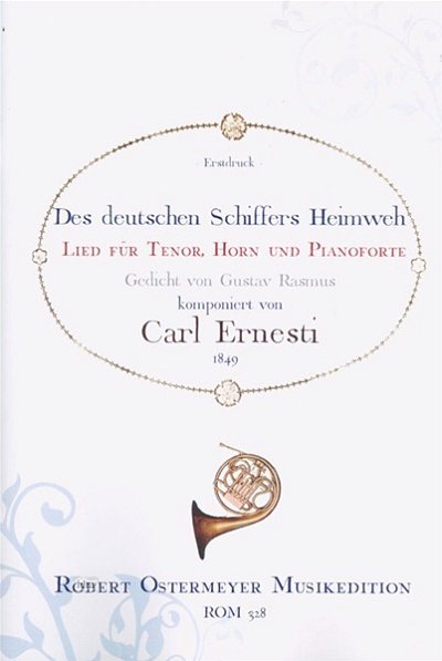 E. Carl: Des deutschen Schiffers Heimweh! Horn, Tenor und Kl