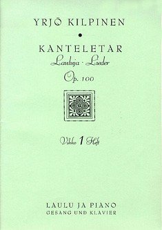 Y. Kilpinen: Kanteletar-Lieder op. 100 Heft 1, GesKlav