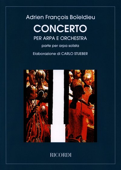 F.A. Boieldieu: Concerto Per Arpa E Orchestra, Hrf (Part.)