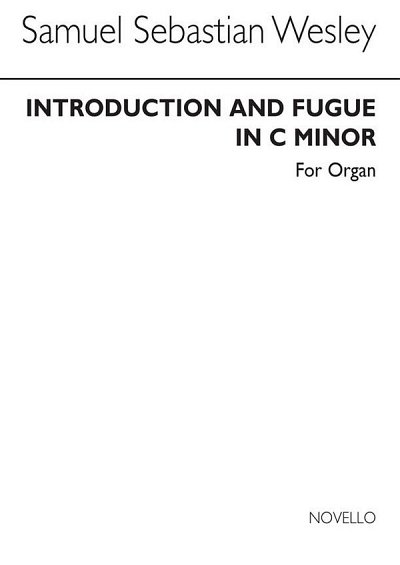 S. Wesley: Introduction And Fugue In C Sharp Minor