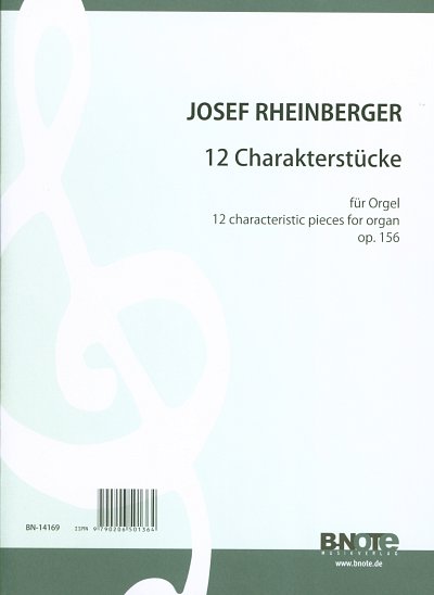J. Rheinberger: Zwoelf Charakterstuecke op.156 , Org