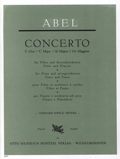 C.F. Abel: Concerto für Flöte und Streichorchester. Ausgabe für Flöte und Klavier C-Dur