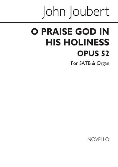 J. Joubert: O Praise God In His Holiness op.5, GchOrg (Chpa)