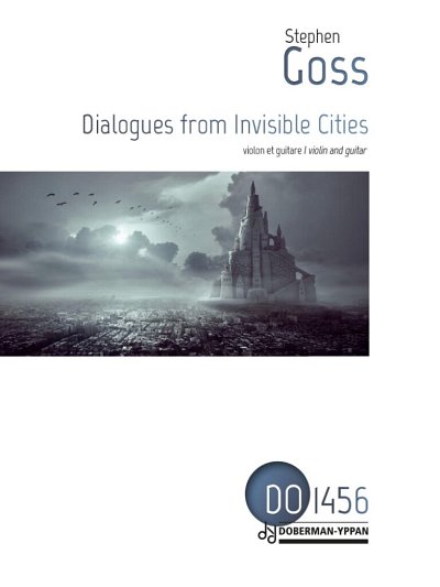 S. Goss: Dialogues from Invisible Cities, VlGit (Pa+St)
