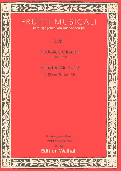 Giustini Ludovico: 12 Sonate da cimbalo di piano e forte, Volumen 2 op. 1