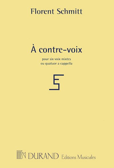 F. Schmitt: A Contre Voix N 6 Bonnet Vole 4 Vx Mixte (Part.)