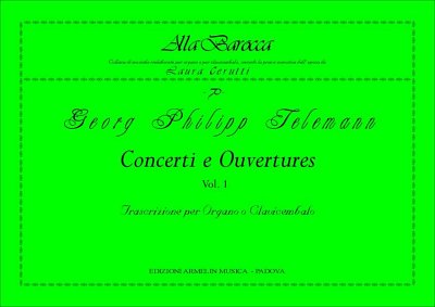 G.P. Telemann: Concerti e Ouvertures, Vol. 1