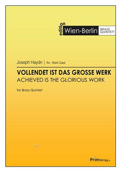 J. Haydn: Achieved is the glorious Work