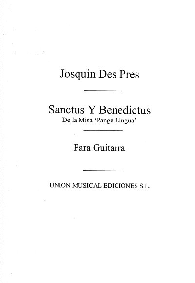 Pres Josquin DES: Sanctus Y Benedictus De La Misa Pange Ling