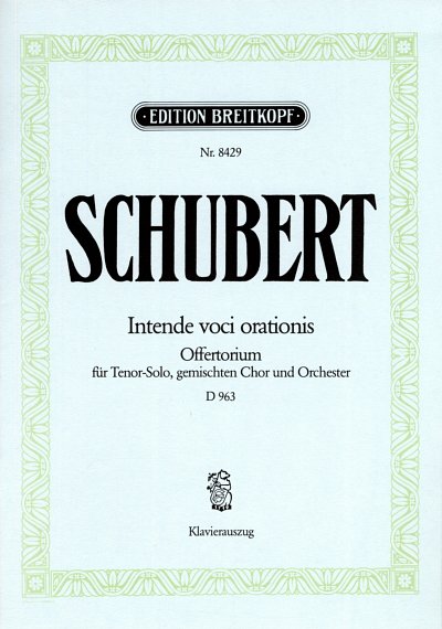 F. Schubert: Intende Voci D 963, GesTGchOrch (KA)