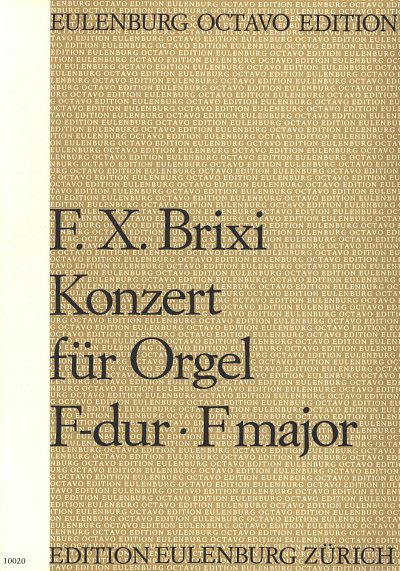 F.X. Brixi: Konzert für Orgel F-Dur, OrgKamo (Part.)
