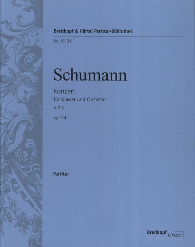 R. Schumann: Klavierkonzert a-Moll op. 54, KlavOrch (Part.)