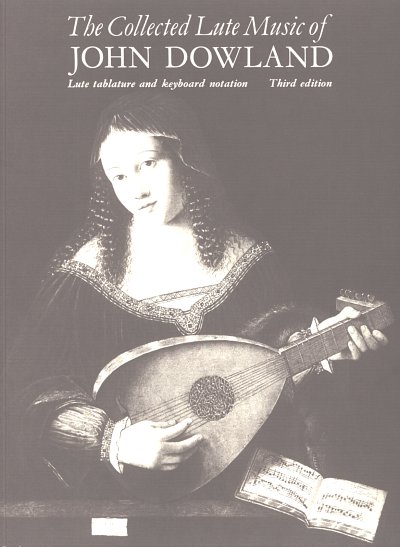 J. Dowland: Collected Lute Music Of John Dowland