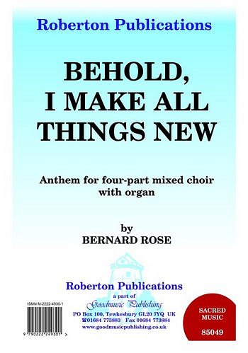 B. Rose: Behold, I Make All Things New, GchKlav (Chpa)