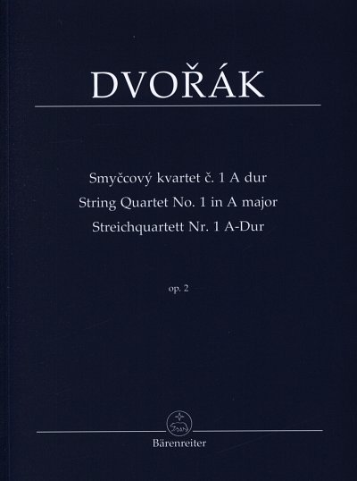A. Dvořák: Streichquartett Nr. 1 A-Dur op. 2