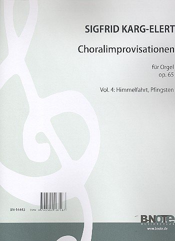 S. Karg-Elert y otros.: 66 Choral-Improvisationen für Orgel op.65 – Heft 4: Himmelfahrt, Pfingsten