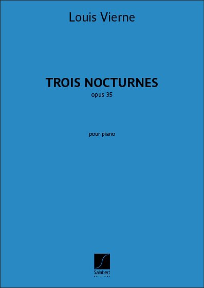 L. Vierne: Trois Nocturnes opus 35