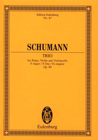 R. Schumann: Klaviertrio F-Dur Op 80 Eulenburg Studienpartit