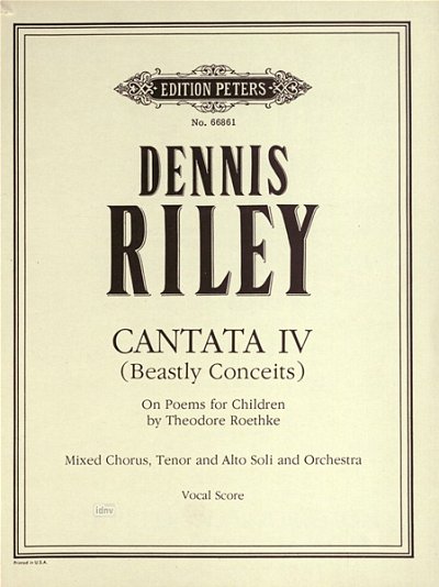 D. Riley et al.: Cantata Nr. 4 "Beastly Conceits"