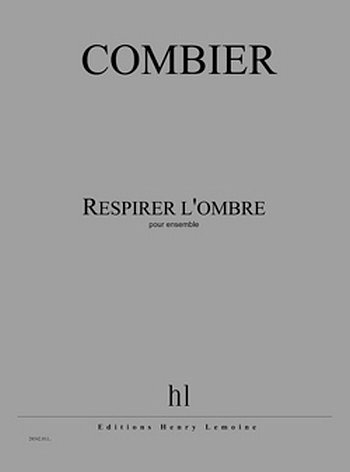J. Combier: Respirer l'ombre, Kamens (Part.)