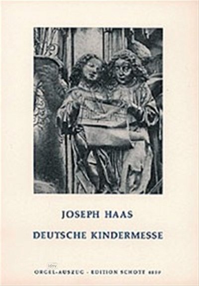 J. Haas: Deutsche Kindermesse op. 108  (OrgA)