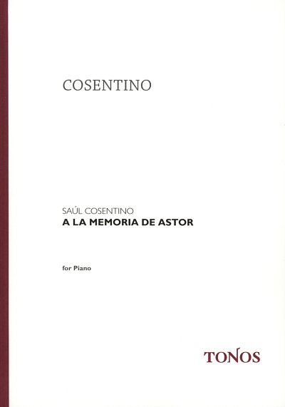S. Cosentino atd.: A la memoria de Astor