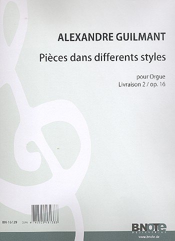 F.A. Guilmant: Pièces dans differents styles, Org