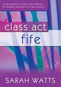 S. Watts: Class Act Fife - Teacher (Bu)