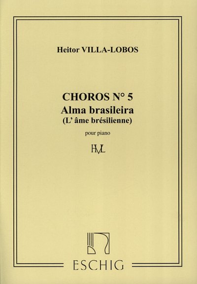 H. Villa-Lobos: Choros No. 5 - Alma brasileira, Klav